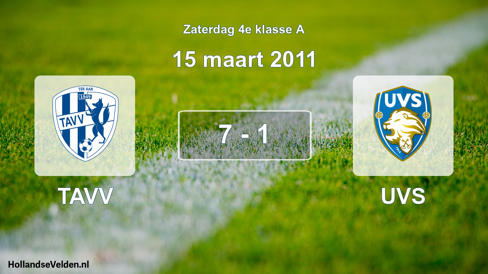 Total number of matches played: TAVV - UVS 7 - 1 (15 March 2011)