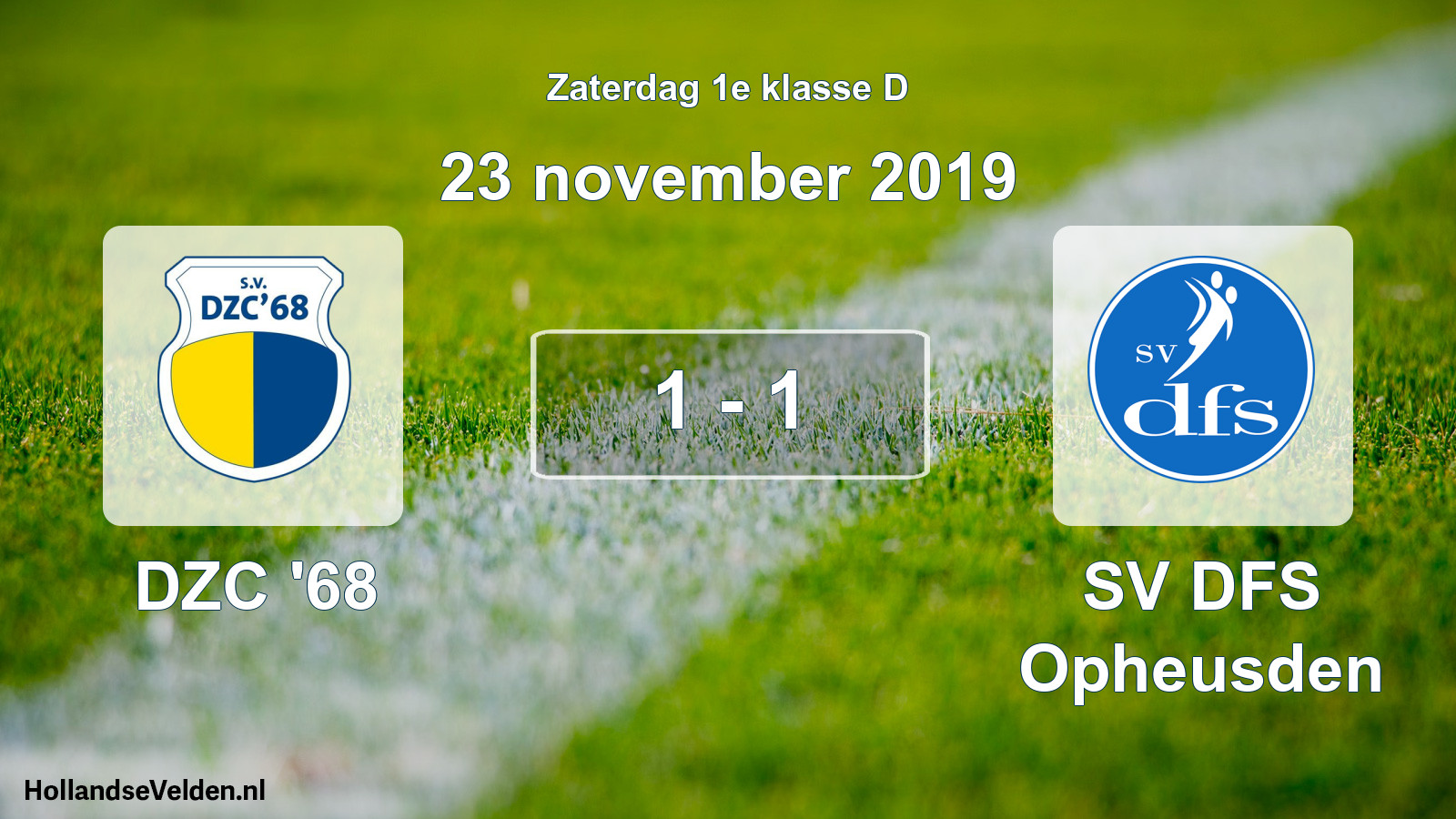 Total number of matches played: DZC '68 - SV DFS Opheusden 1 - 1 (23 November 2019)
