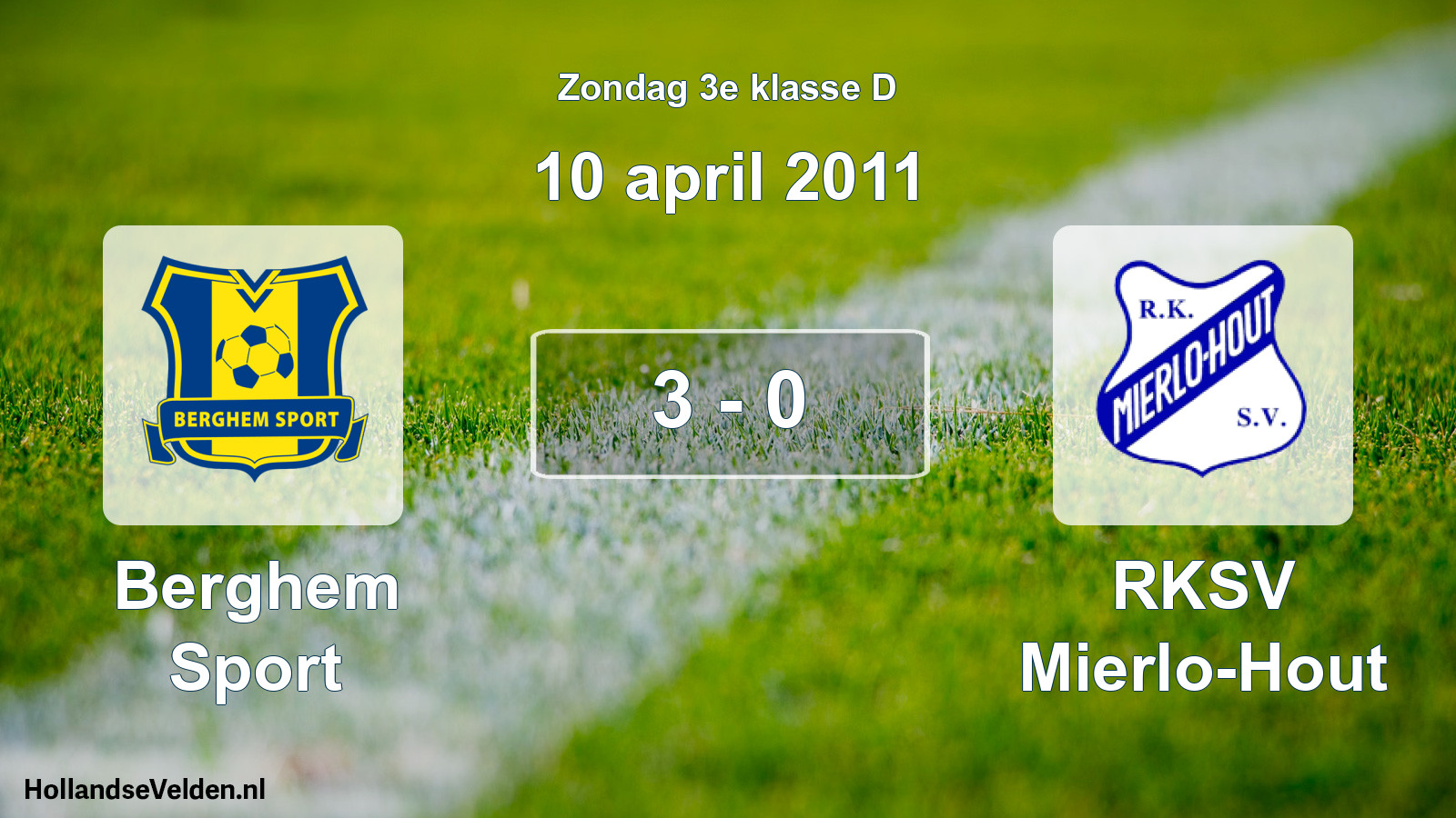 Total number of matches played: Berghem Sport - RKSV Mierlo-Hout 3 - 0 (10 April 2011)