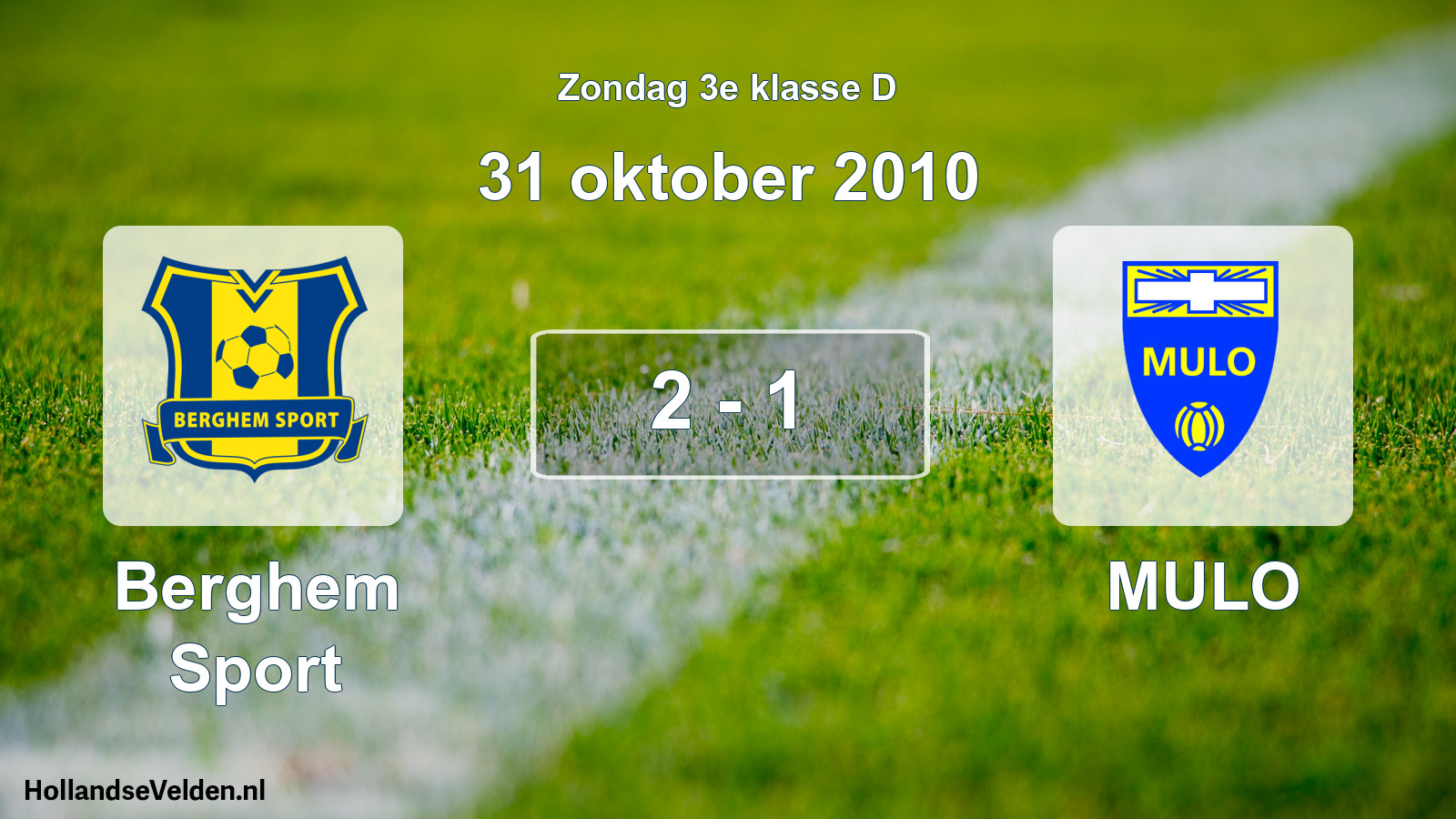 Total number of matches played: Berghem Sport - MULO 2 - 1 (31 October 2010)
