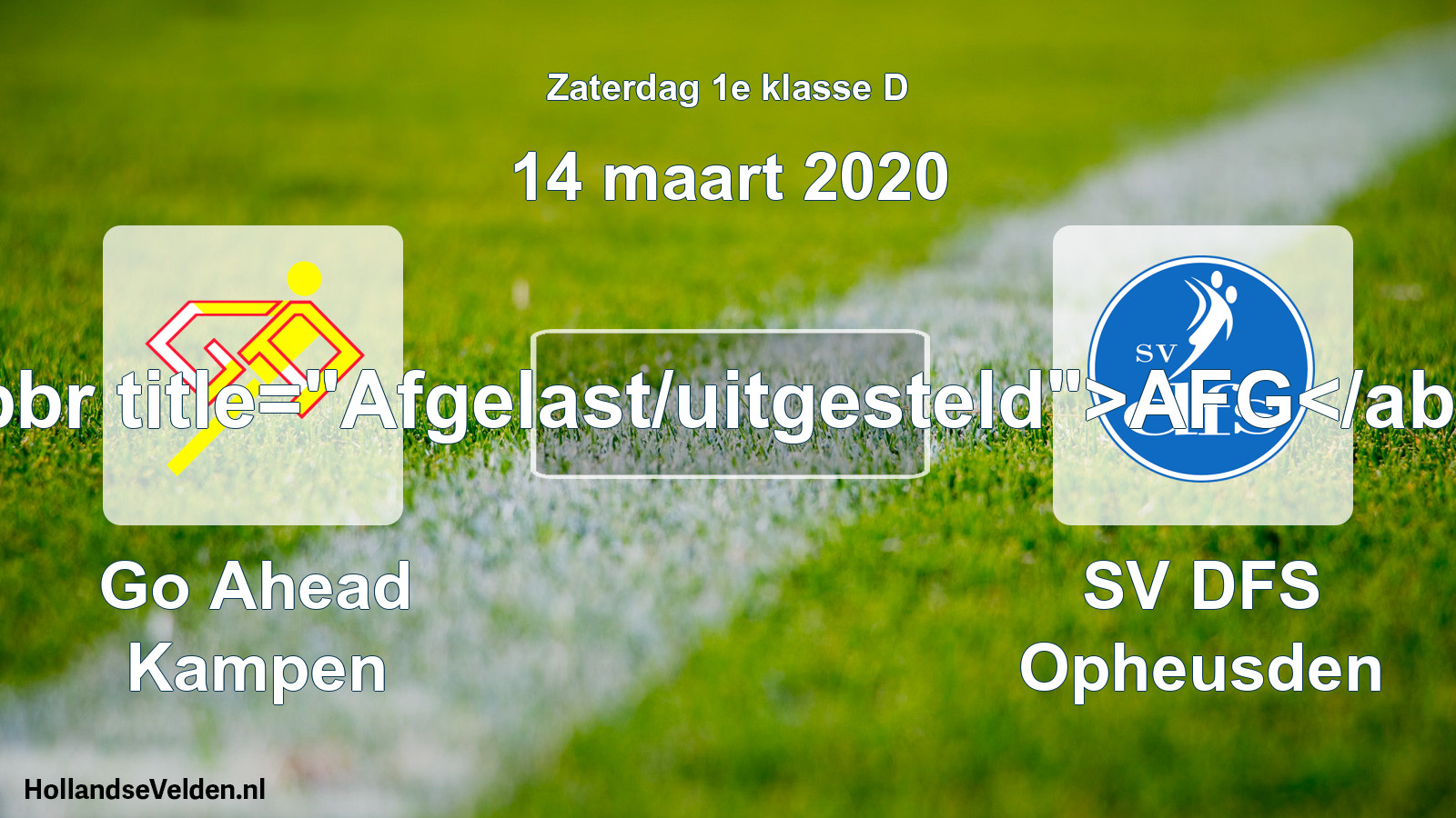 Scheduled Match: Go Ahead Kampen - SV DFS Opheusden (14 March 2020)