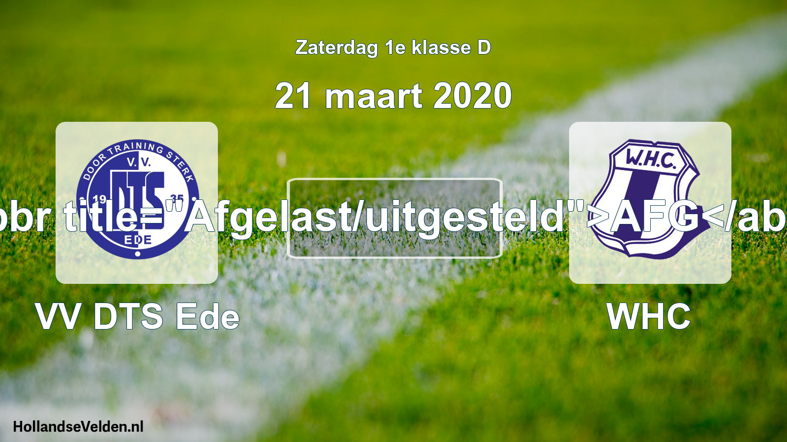 Scheduled Match: VV DTS Ede - WHC (21 March 2020)