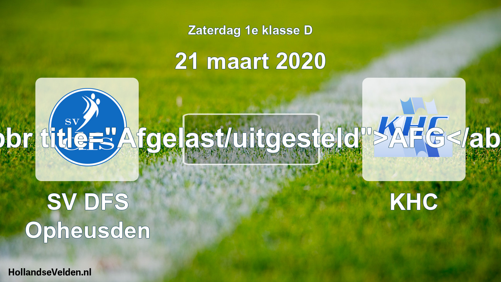 Scheduled Match: SV DFS Opheusden - KHC (21 March 2020)