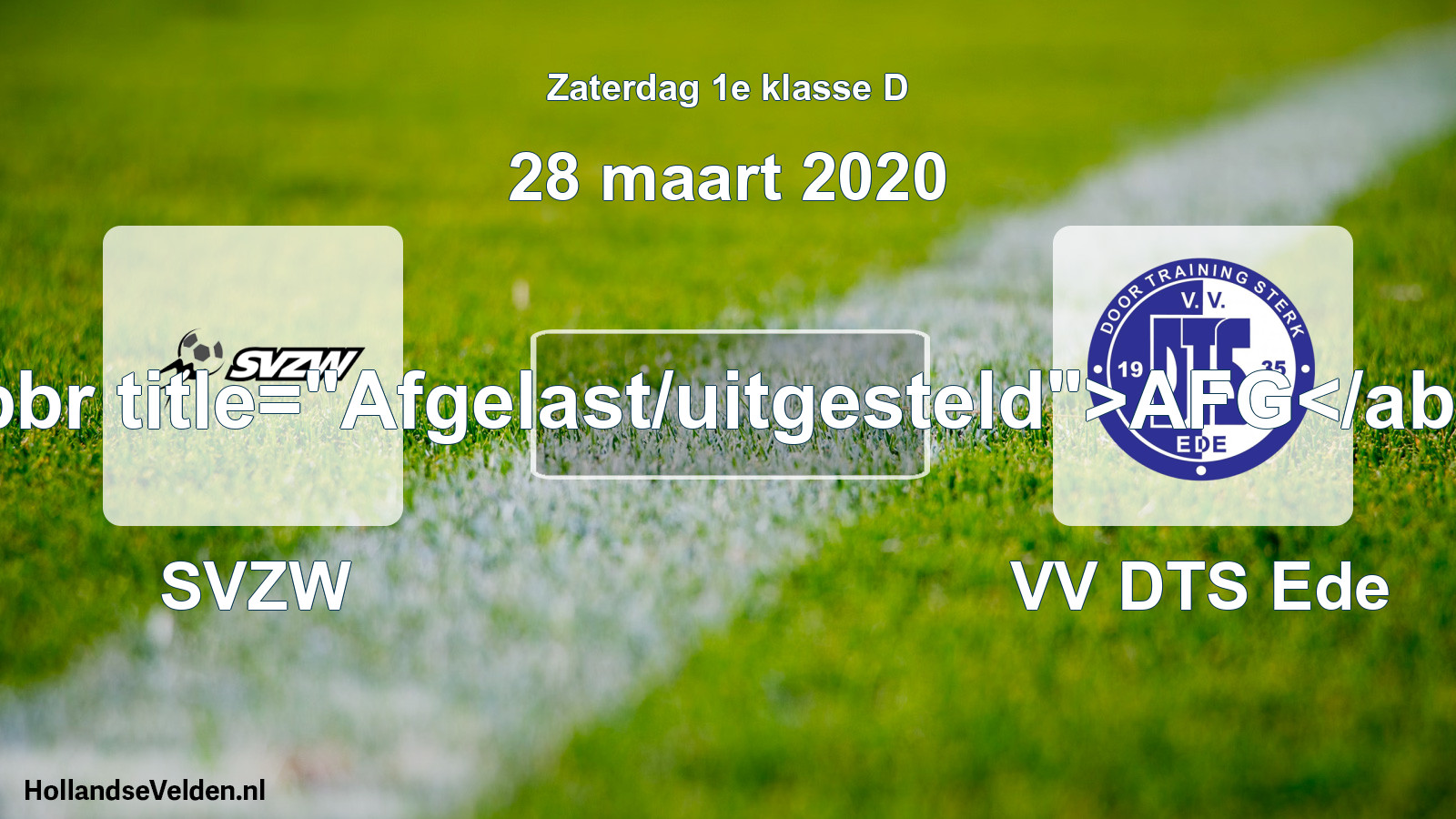 Scheduled Match: SVZW - VV DTS Ede (28 March 2020)