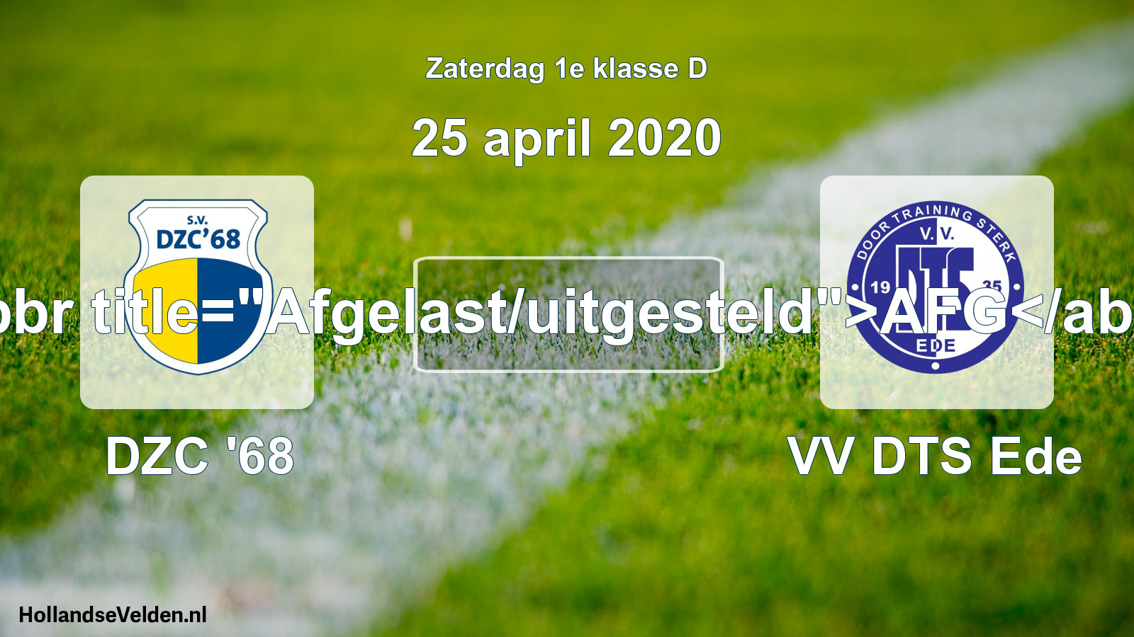 Scheduled Match: DZC '68 - VV DTS Ede (25 April 2020)