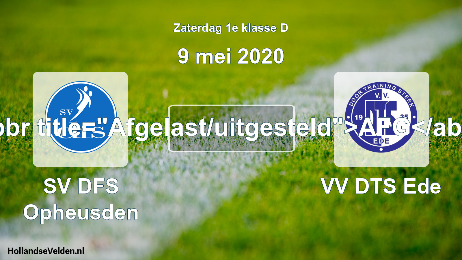 Scheduled Match: SV DFS Opheusden - VV DTS Ede (9 May 2020)