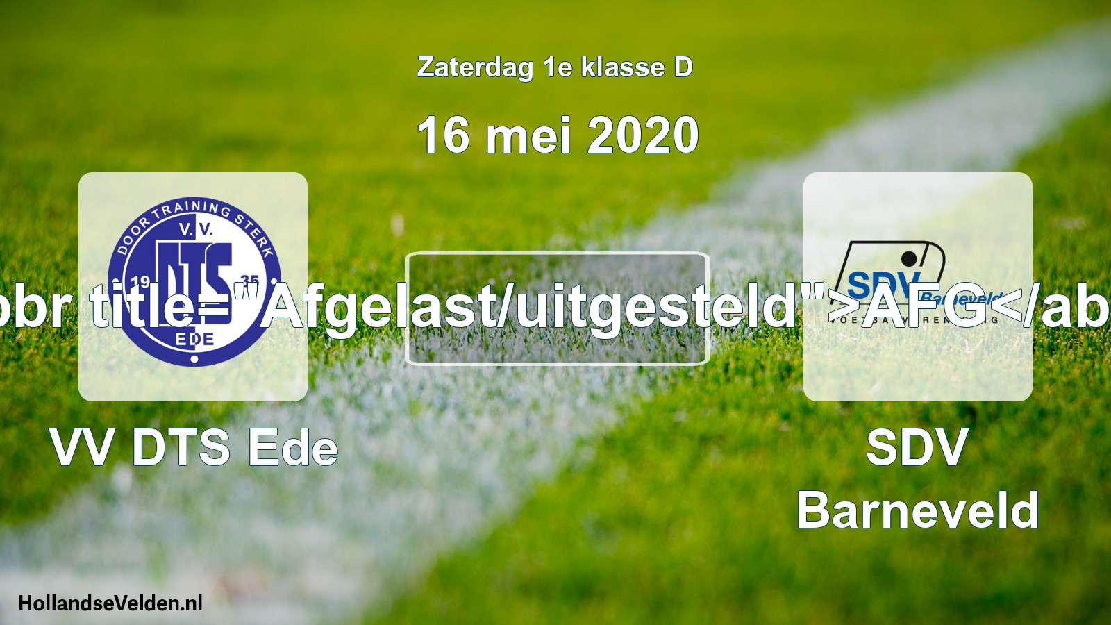 Scheduled Match: VV DTS Ede - SDV Barneveld (16 May 2020)