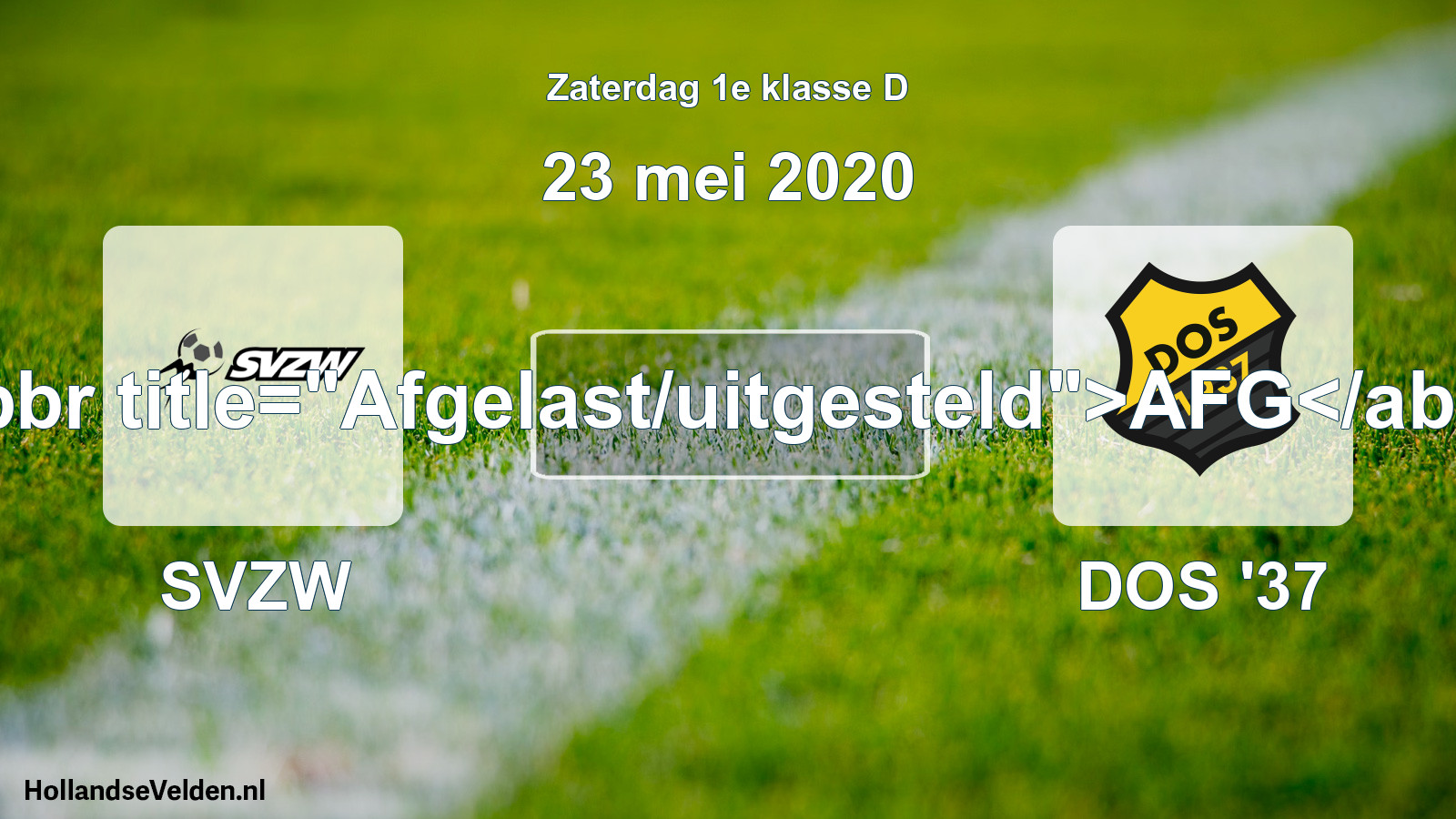 Scheduled Match: SVZW - DOS '37 (23 May 2020)