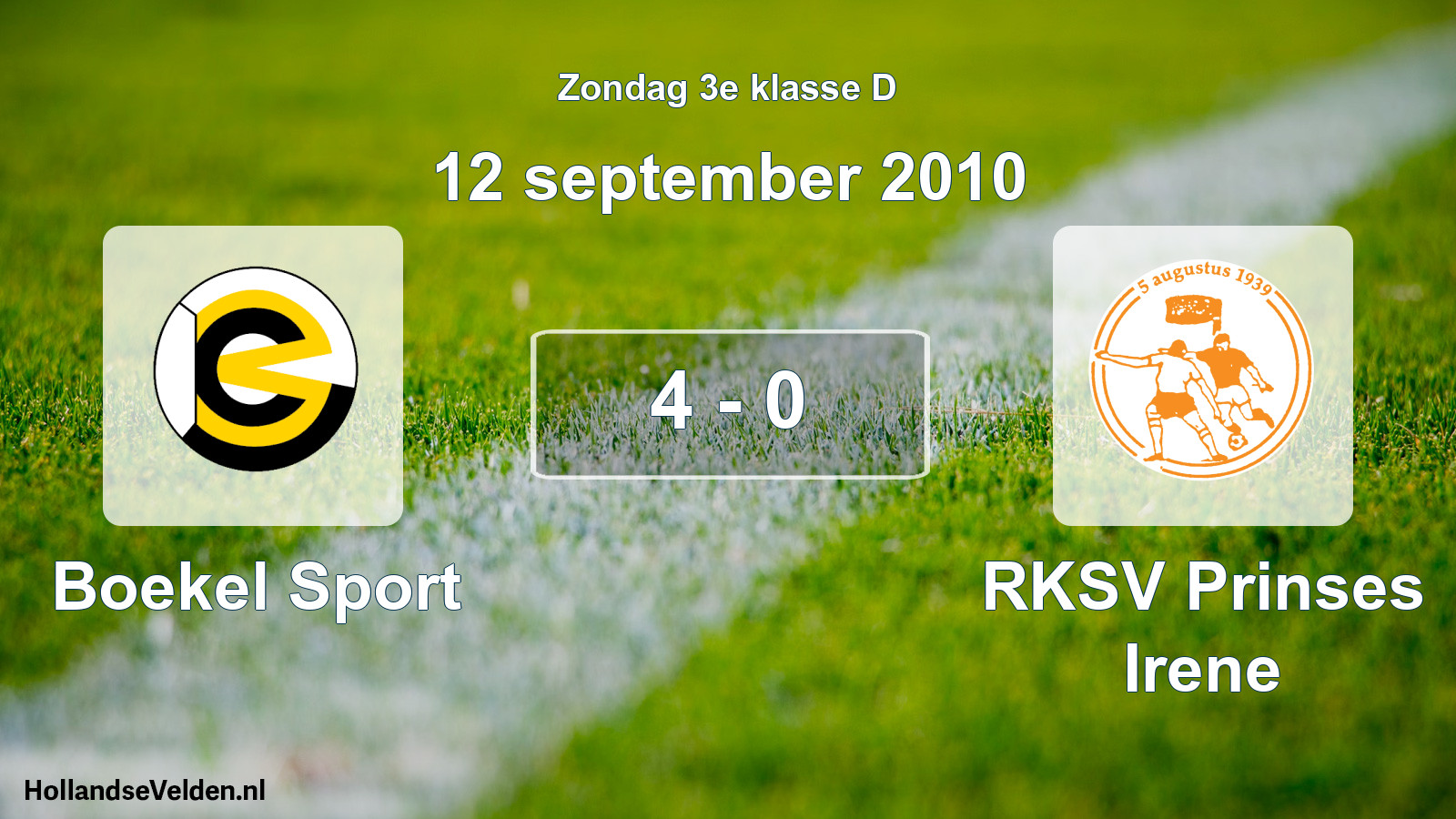 Total number of matches played: Boekel Sport - RKSV Prinses Irene 4 - 0 (12 September 2010)