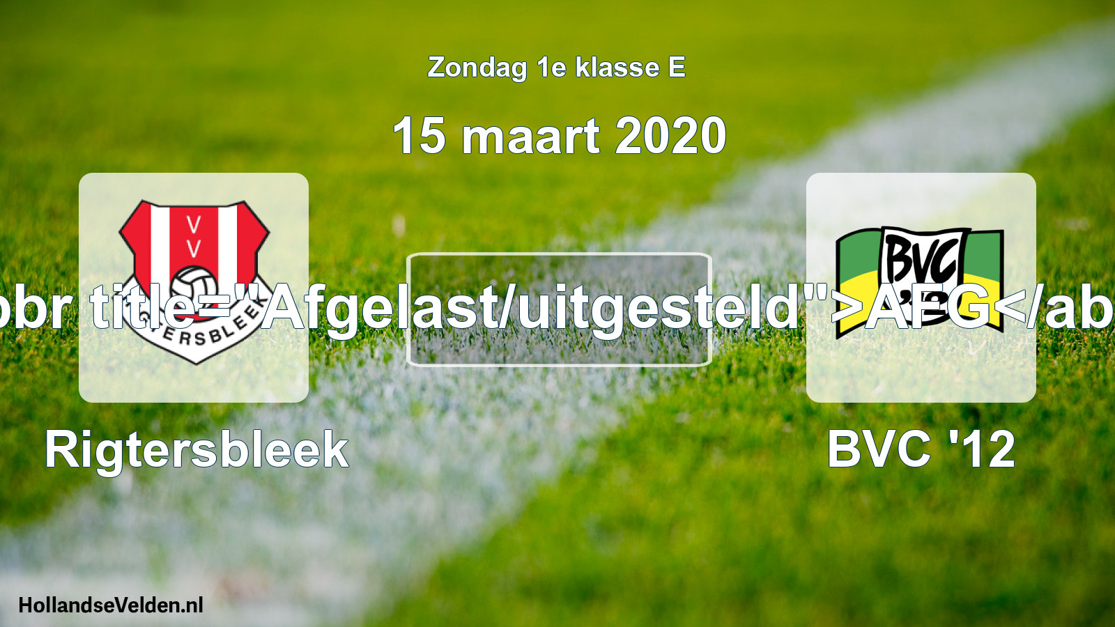 Scheduled Match: Rigtersbleek - BVC '12 (15 March 2020)