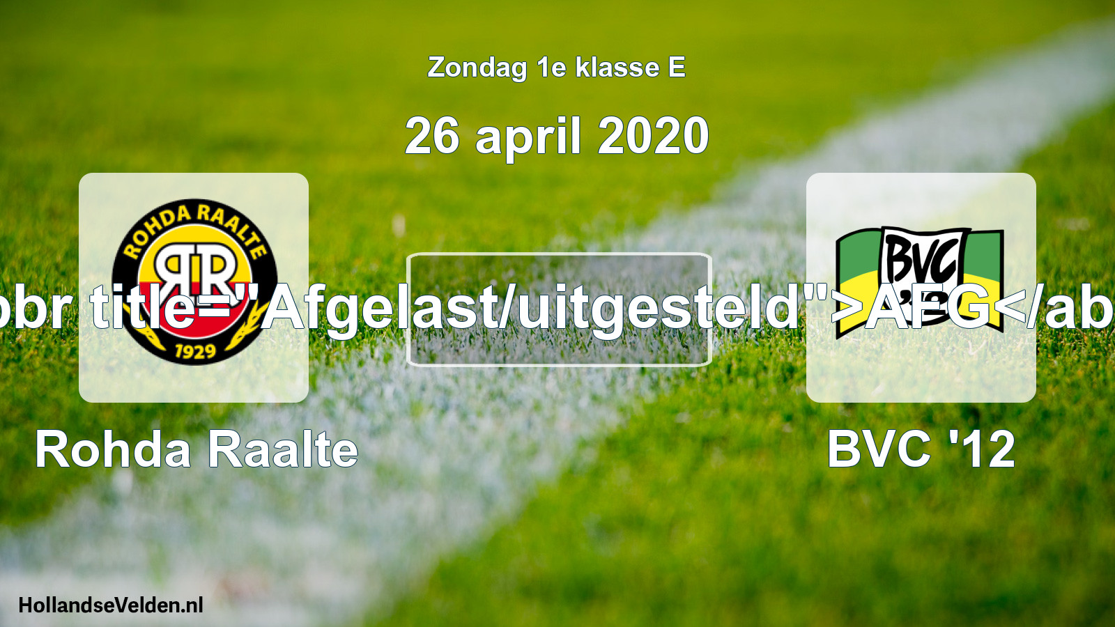 Scheduled Match: Rohda Raalte - BVC '12 (26 April 2020)