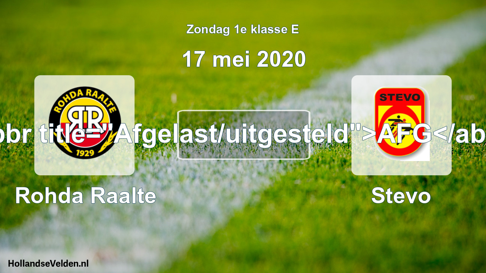 Scheduled Match: Rohda Raalte - Stevo (17 May 2020)