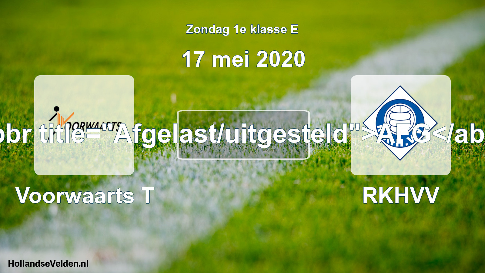 Scheduled Match: Voorwaarts T - RKHVV (17 May 2020)