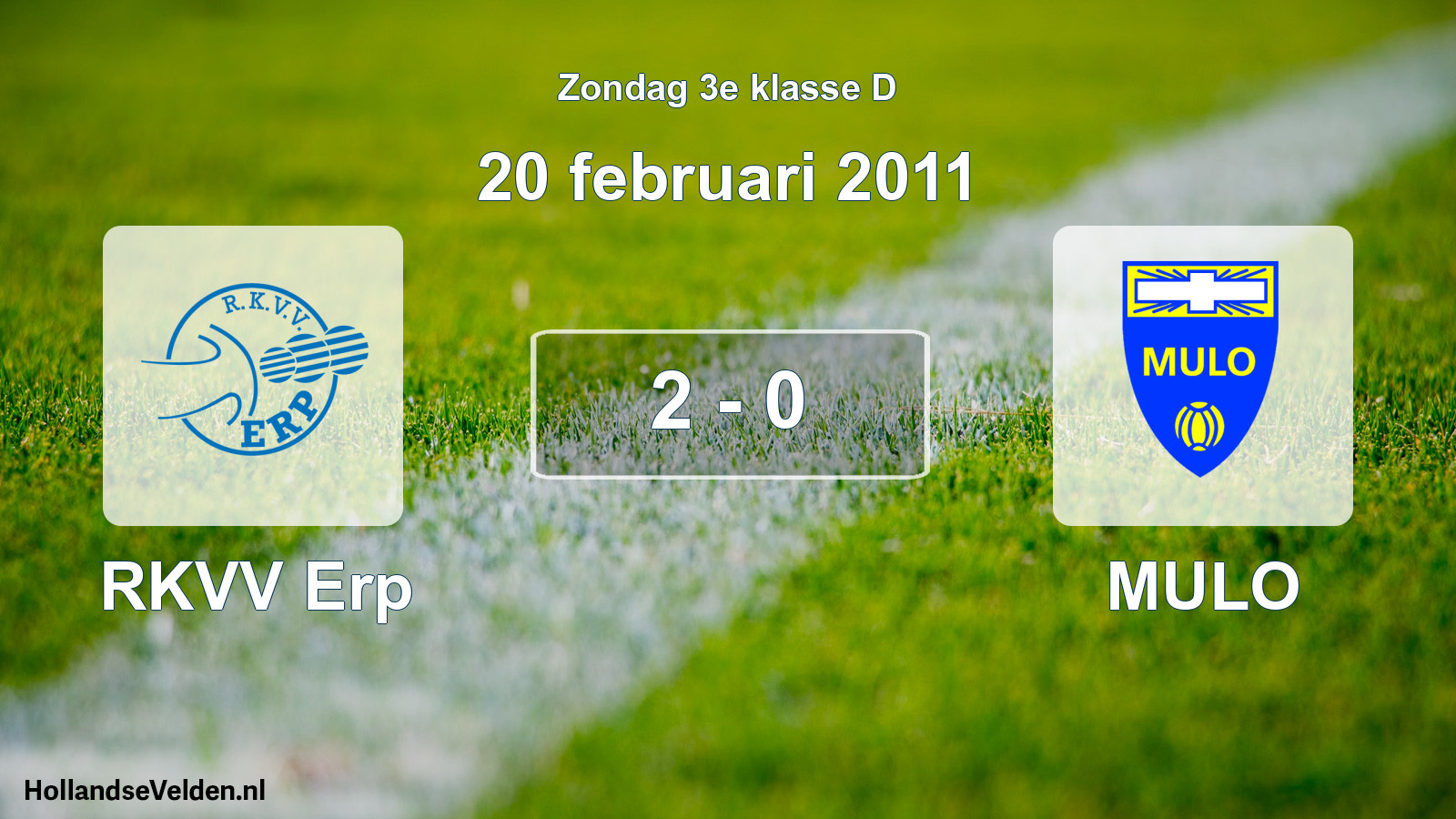 Total number of matches played: RKVV Erp - MULO 2 - 0 (20 February 2011)