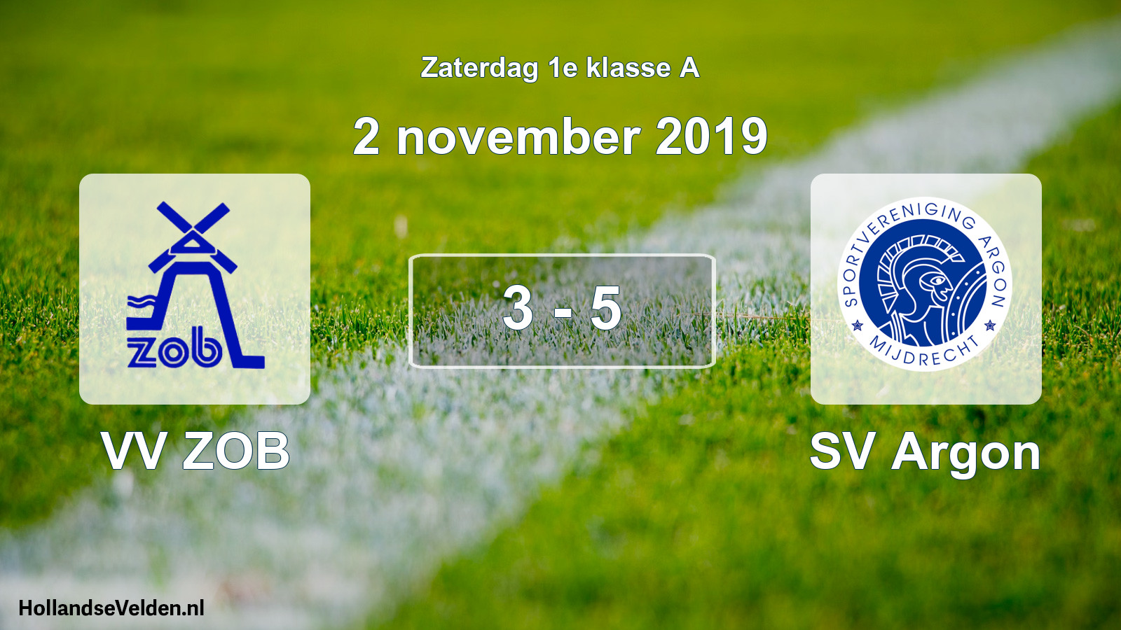 Total number of matches played: VV ZOB - SV Argon 3 - 5 (2 November 2019)