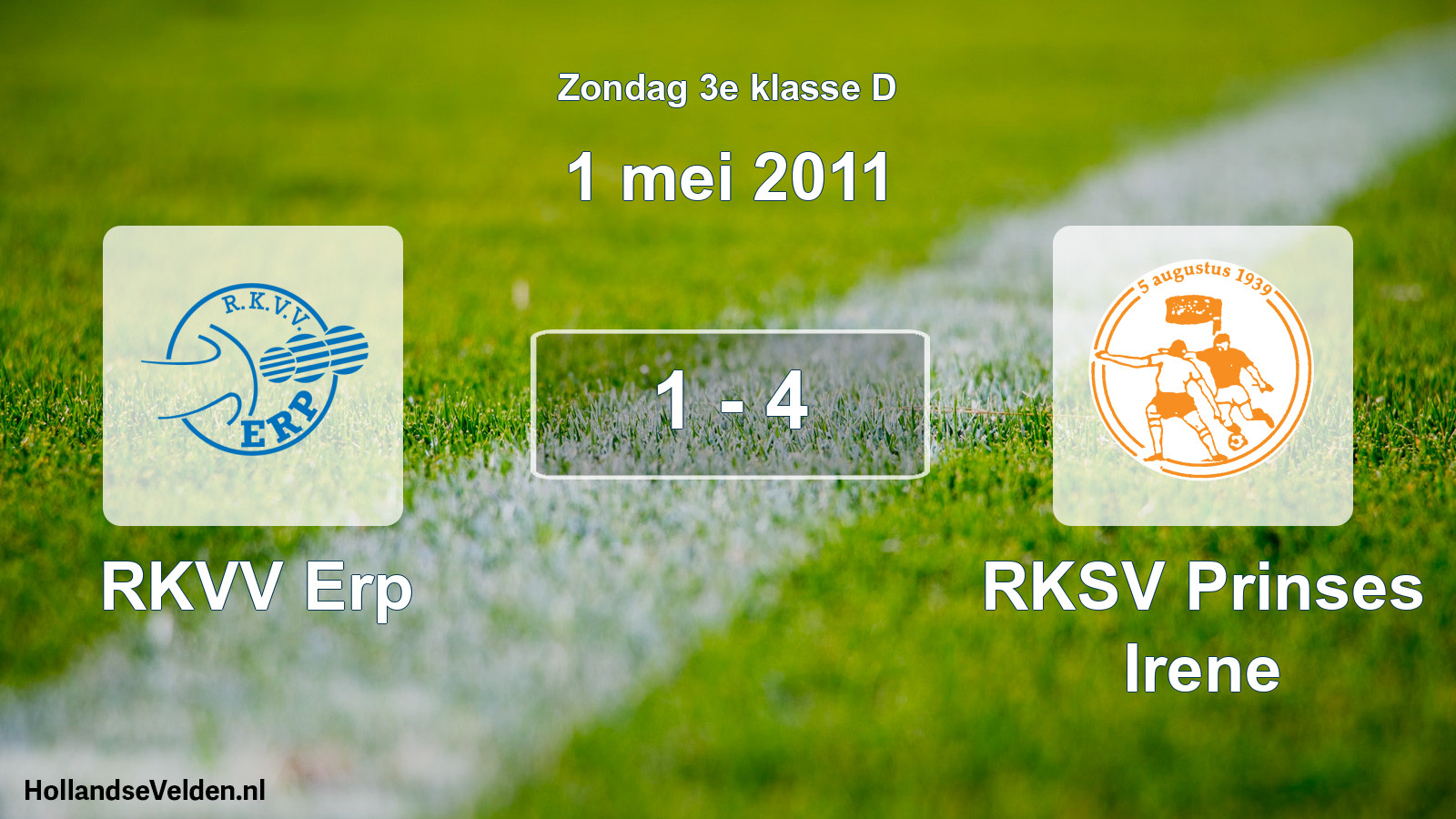 Total number of matches played: RKVV Erp - RKSV Prinses Irene 1 - 4 (1 May 2011)