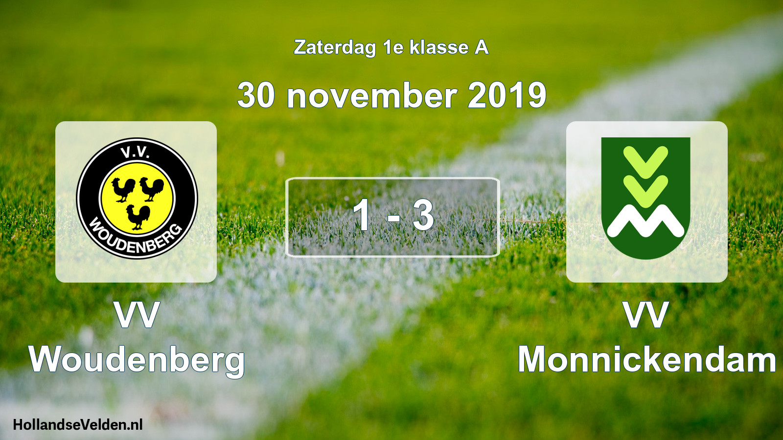 Total number of matches played: VV Woudenberg - VV Monnickendam 1 - 3 (30 November 2019)