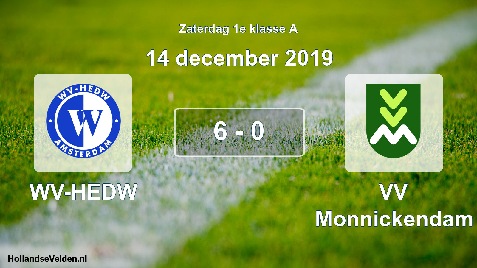 Total number of matches played: WV-HEDW - VV Monnickendam 6 - 0 (14 December 2019)