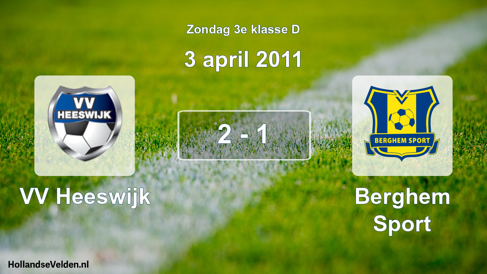 Total number of matches played: VV Heeswijk - Berghem Sport 2 - 1 (3 April 2011)