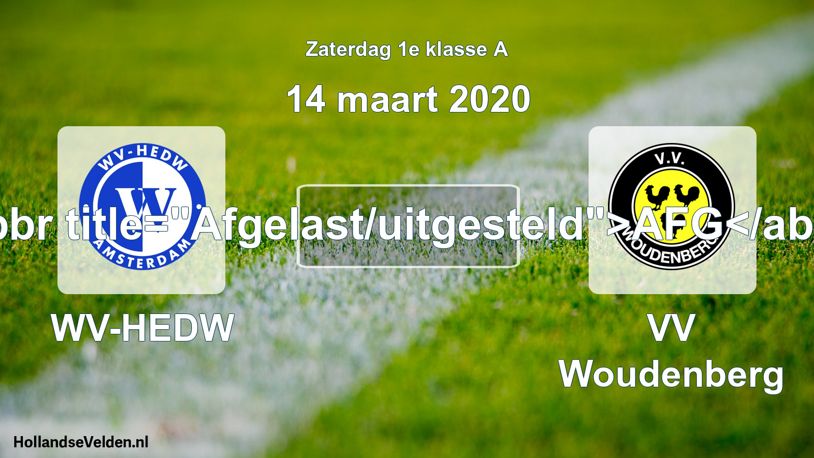 Scheduled Match: WV-HEDW - VV Woudenberg (14 March 2020)