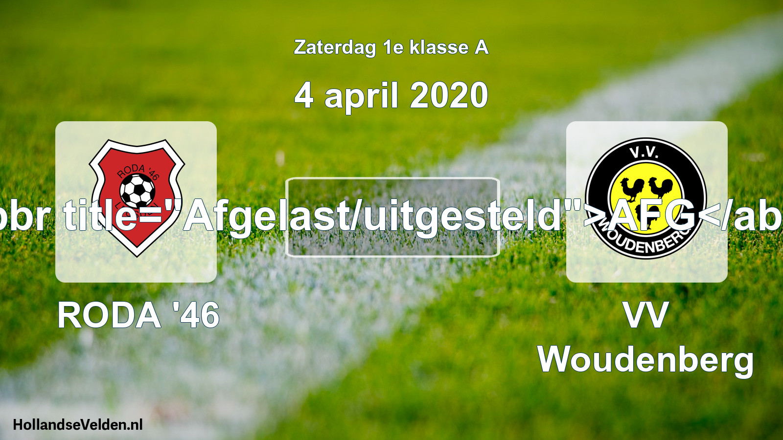 Scheduled Match: RODA '46 - VV Woudenberg (4 April 2020)