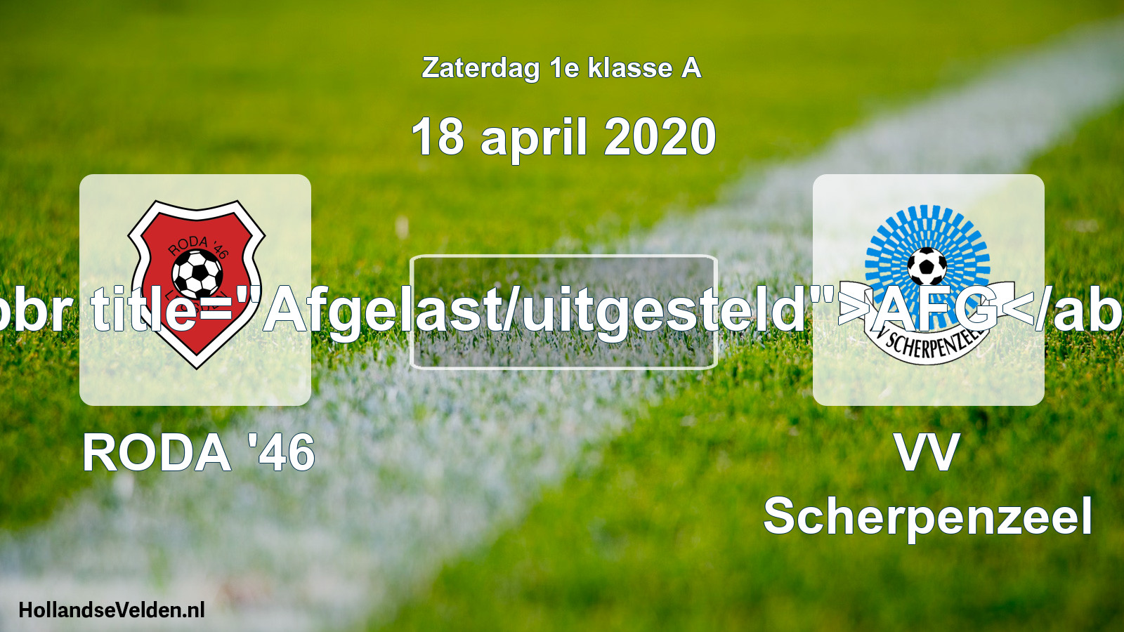 Scheduled Match: RODA '46 - VV Scherpenzeel (18 April 2020)