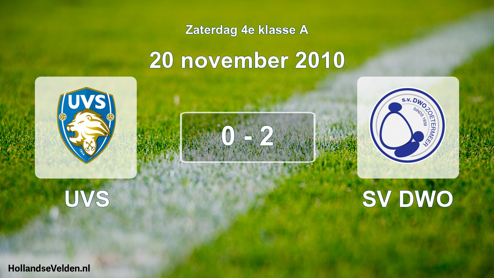 Total number of matches played: UVS - SV DWO 0 - 2 (20 November 2010)
