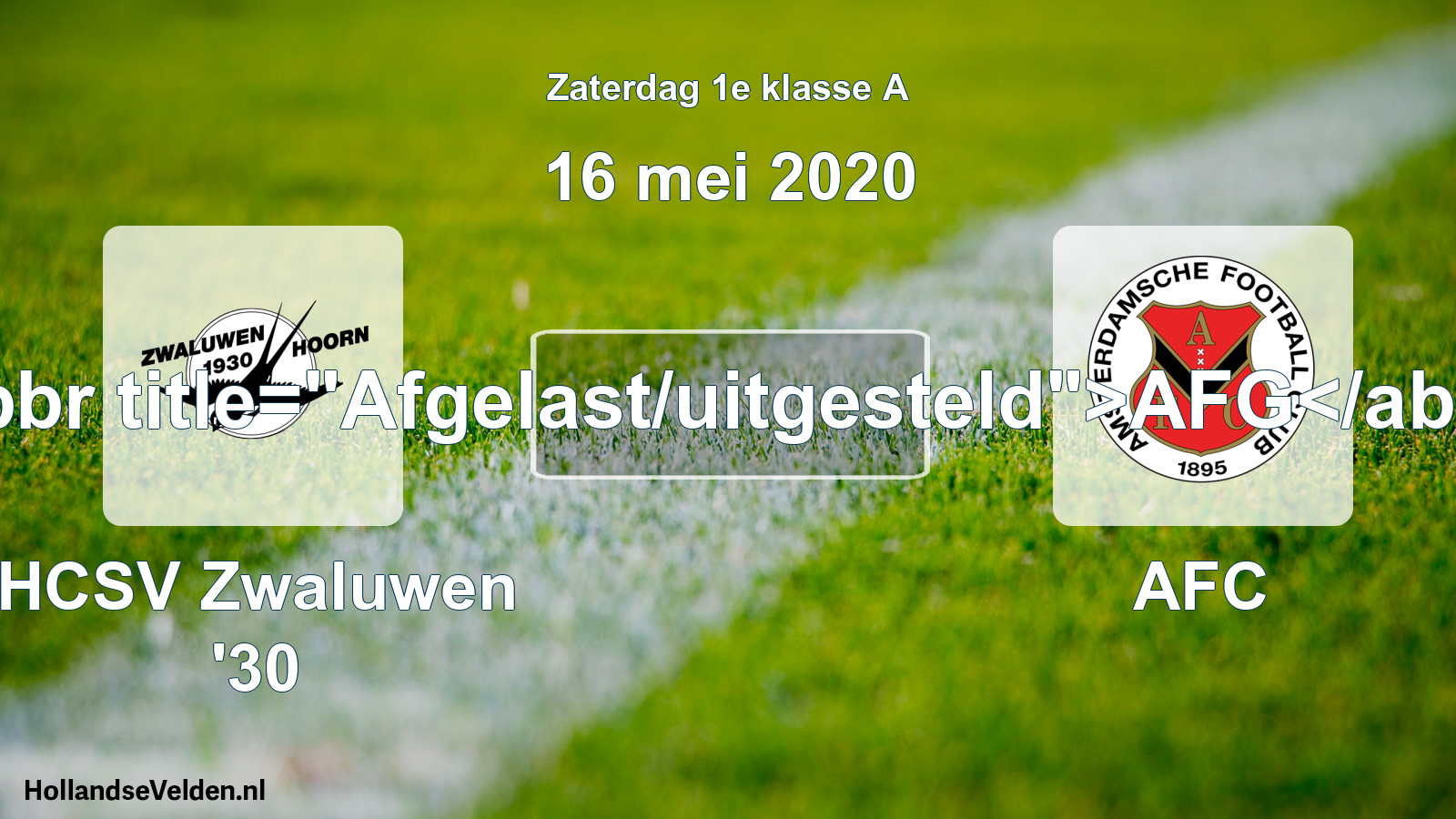 Scheduled Match: Zwaluwen '30 - AFC (16 May 2020)