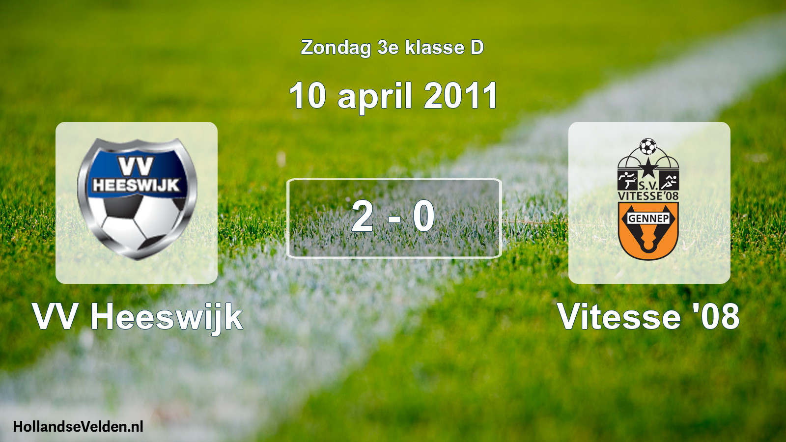 Total number of matches played: VV Heeswijk - Vitesse '08 2 - 0 (10 April 2011)