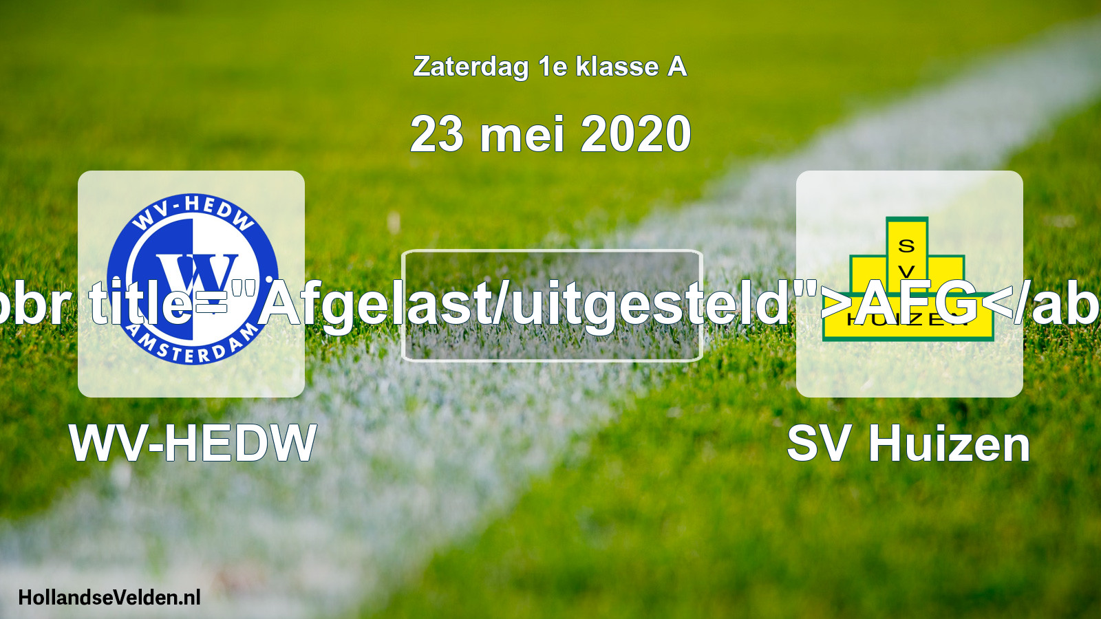 Scheduled Match: WV-HEDW - SV Huizen (23 May 2020)