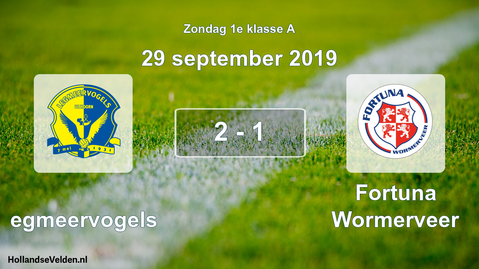 Total number of matches played: Legmeervogels - Fortuna Wormerveer 2 - 1 (29 September 2019)