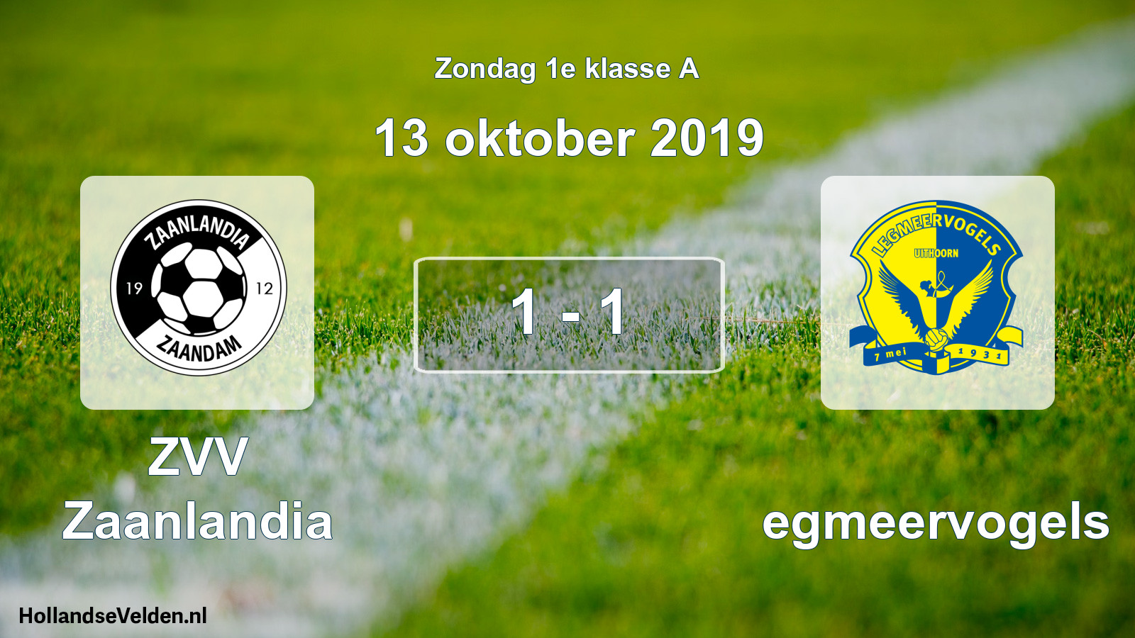 Total number of matches played: ZVV Zaanlandia - Legmeervogels 1 - 1 (13 October 2019)