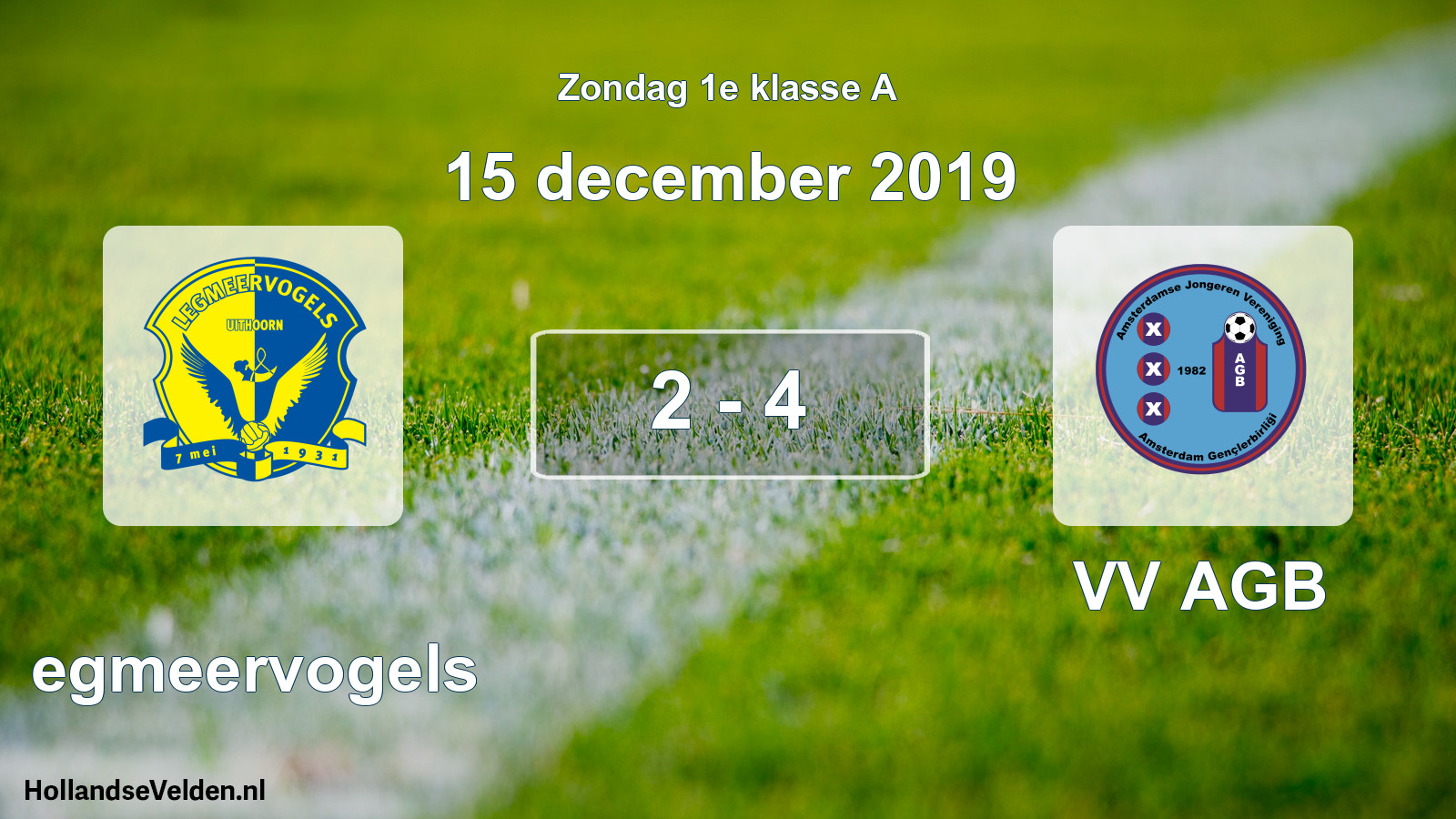 Total number of matches played: Legmeervogels - VV AGB 2 - 4 (15 December 2019)