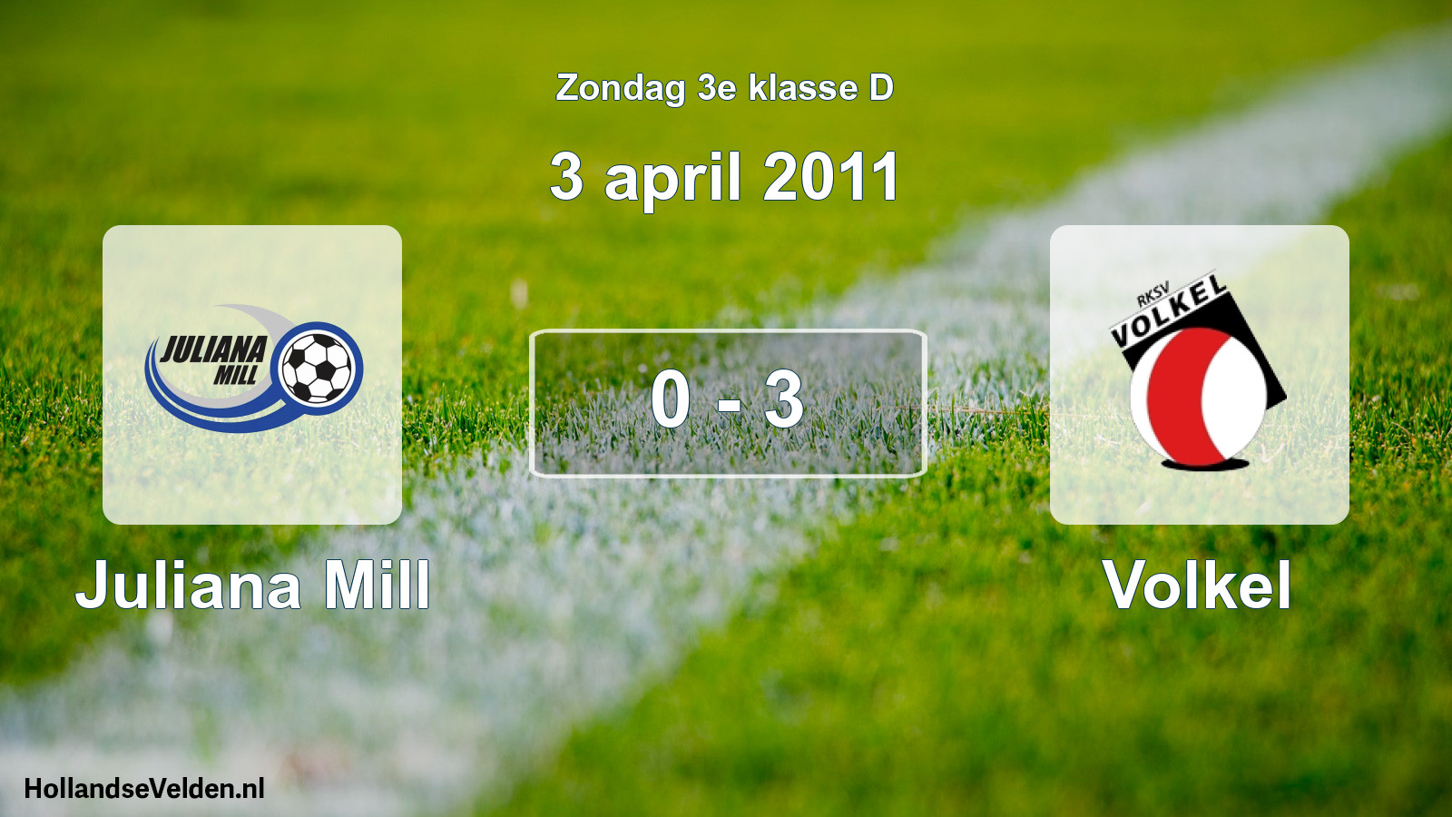 Total number of matches played: Juliana Mill - Volkel 0 - 3 (3 April 2011)