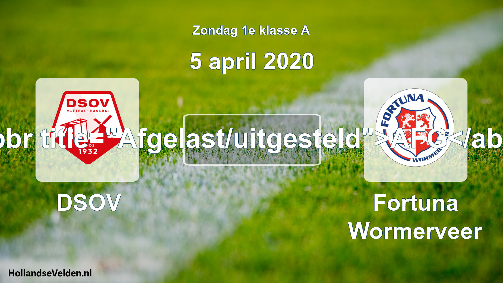 Scheduled Match: DSOV - Fortuna Wormerveer (5 April 2020)