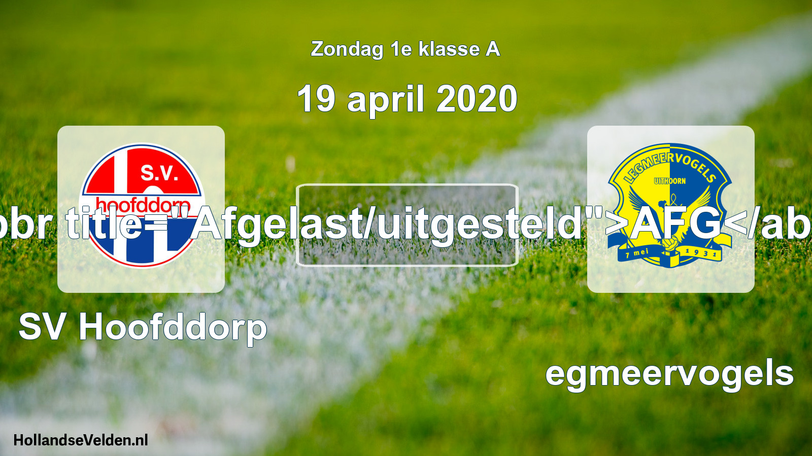 Scheduled Match: SV Hoofddorp - Legmeervogels (19 April 2020)
