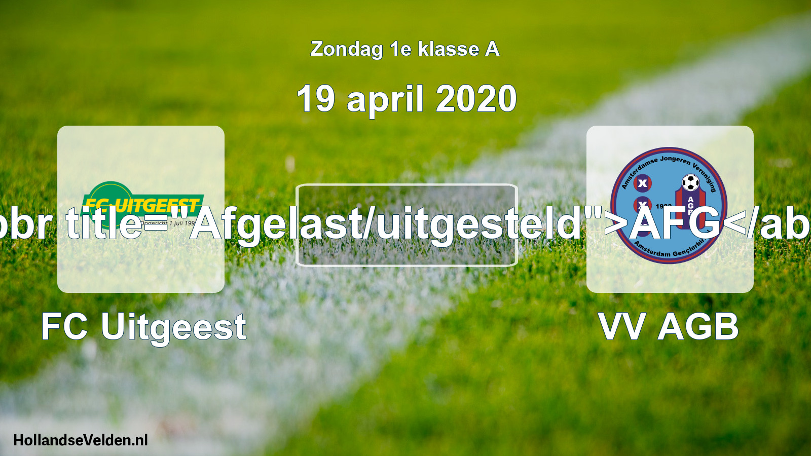 Scheduled Match: FC Uitgeest - VV AGB (19 April 2020)