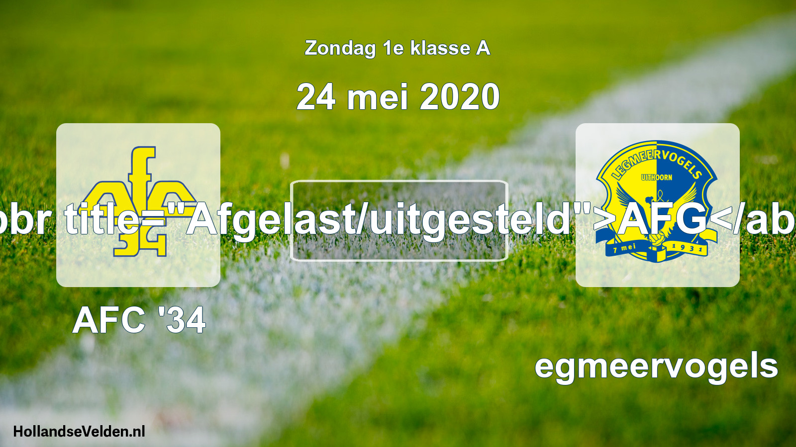 Scheduled Match: AFC '34 - Legmeervogels (24 May 2020)