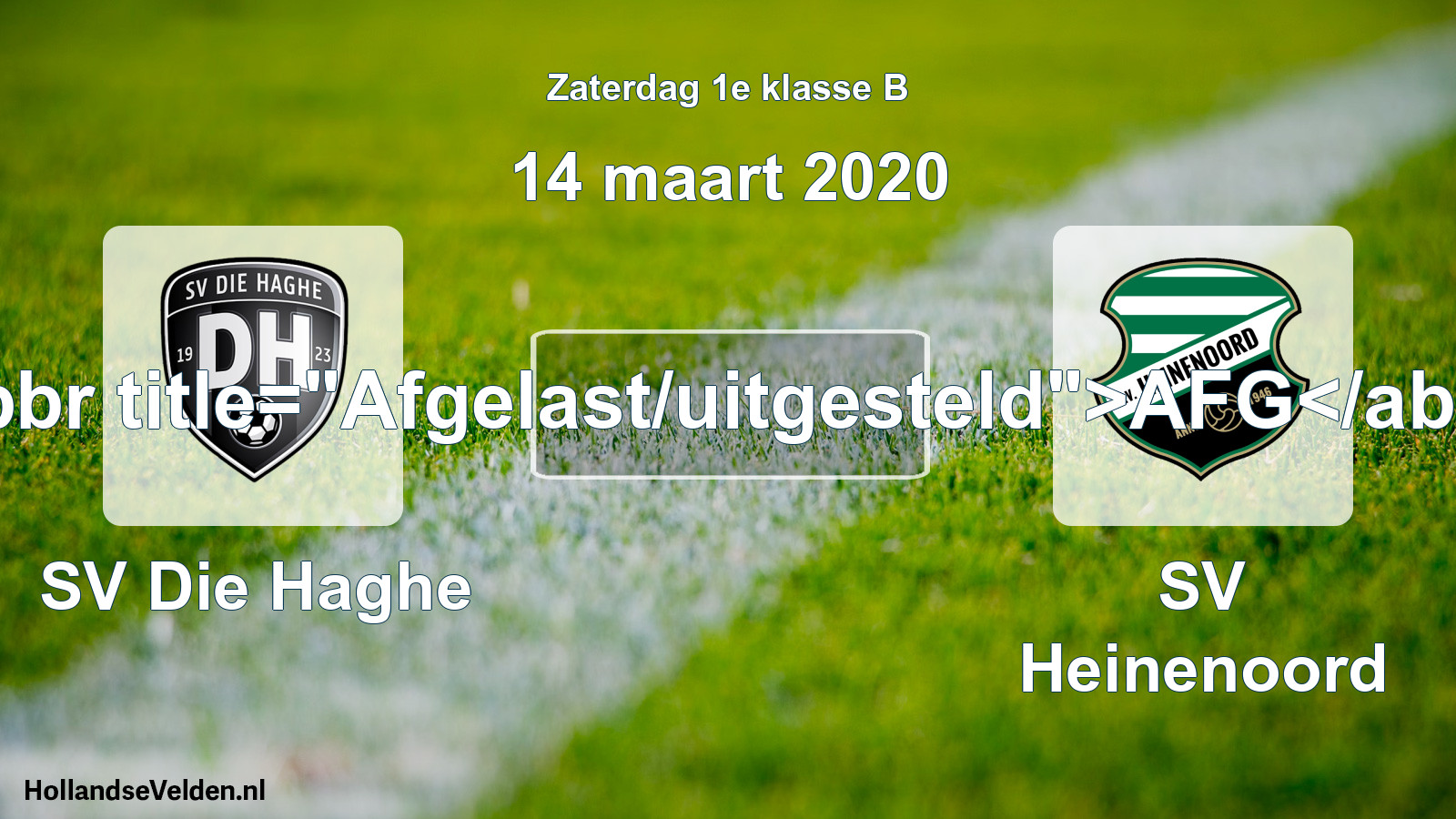 Scheduled Match: SV Die Haghe - SV Heinenoord (14 March 2020)