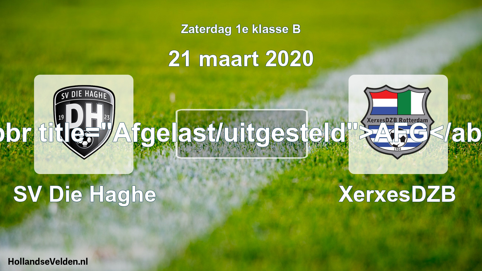 Scheduled Match: SV Die Haghe - XerxesDZB (21 March 2020)