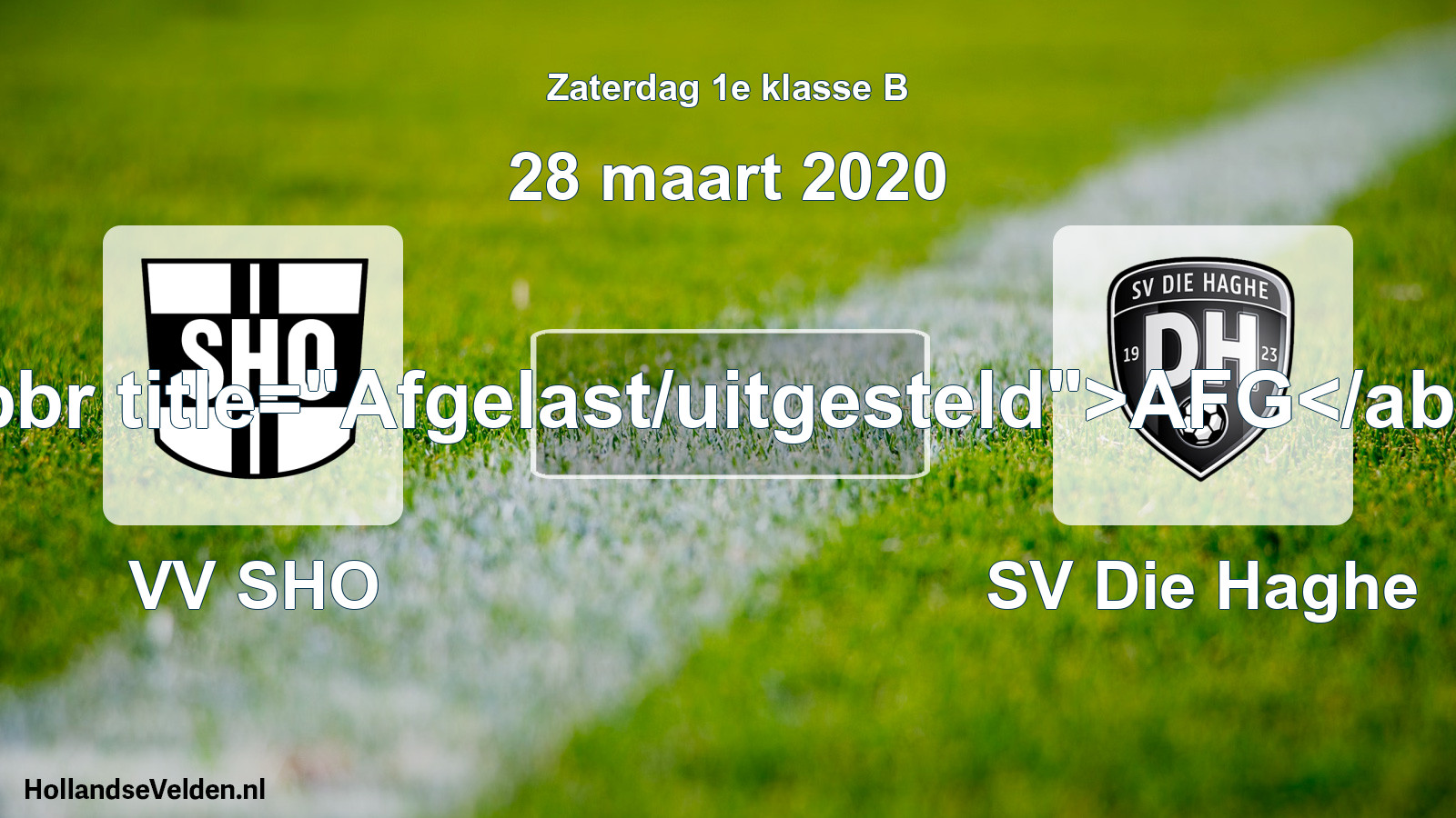 Scheduled Match: VV SHO - SV Die Haghe (28 March 2020)