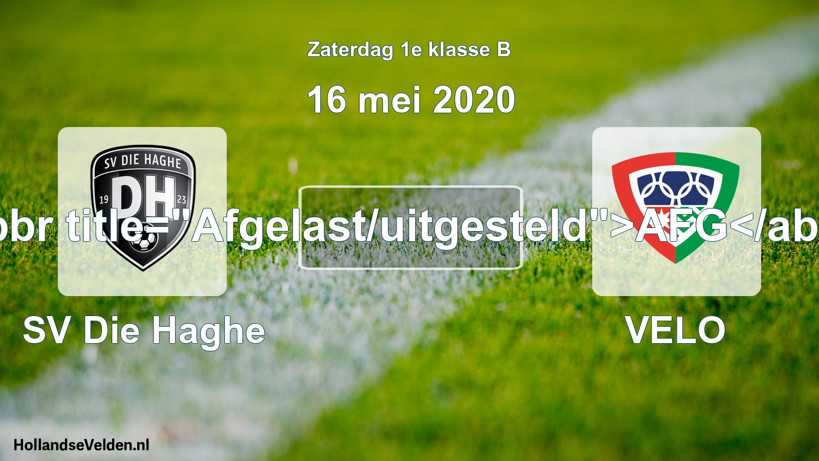 Scheduled Match: SV Die Haghe - VELO (16 May 2020)