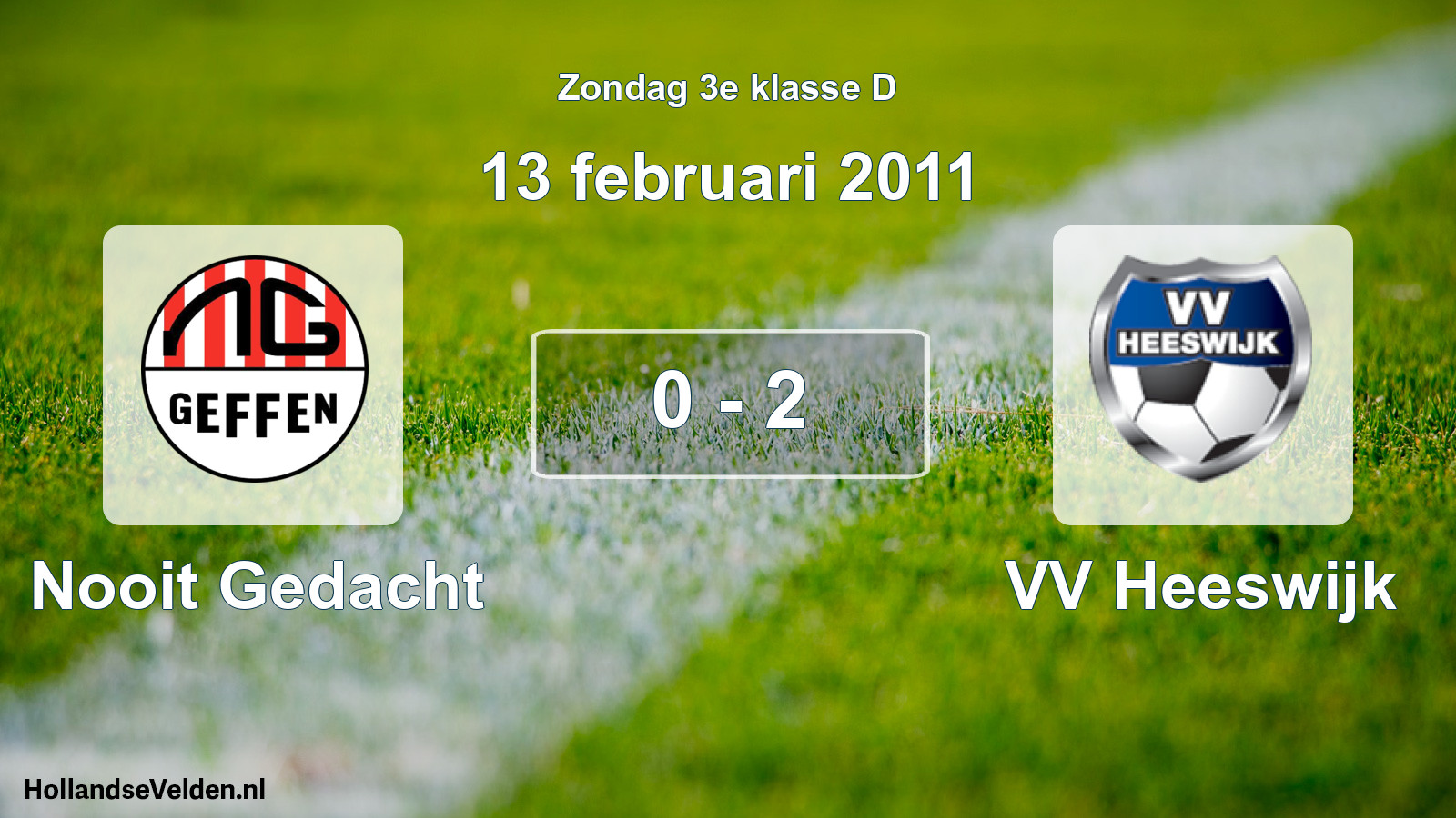 Total number of matches played: Nooit Gedacht - VV Heeswijk 0 - 2 (13 February 2011)