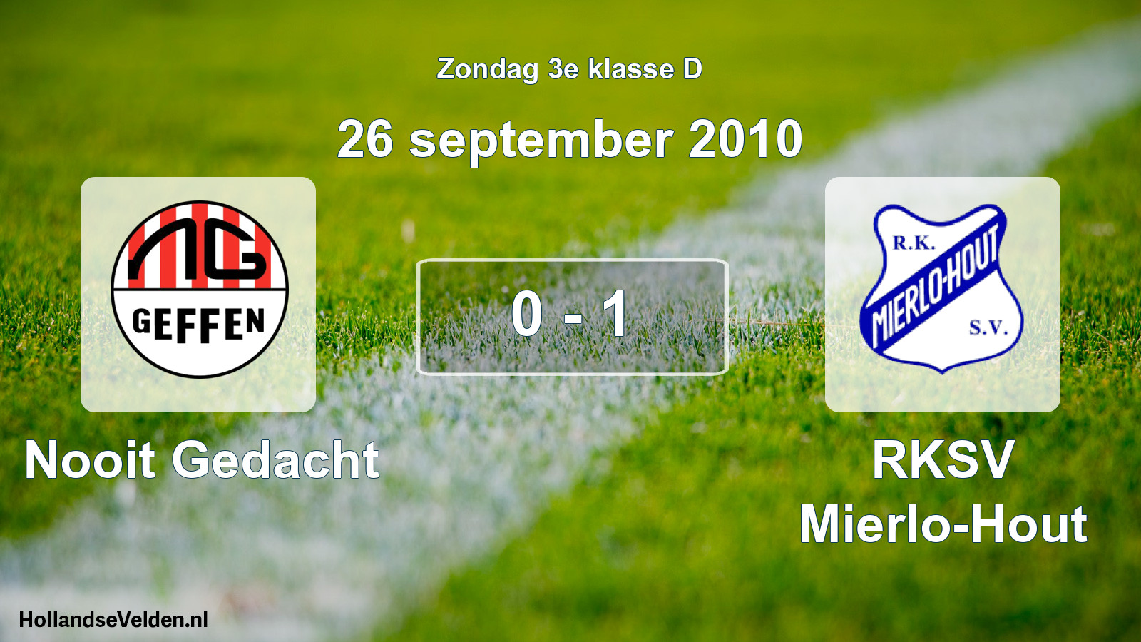 Total number of matches played: Nooit Gedacht - RKSV Mierlo-Hout 0 - 1 (26 September 2010)