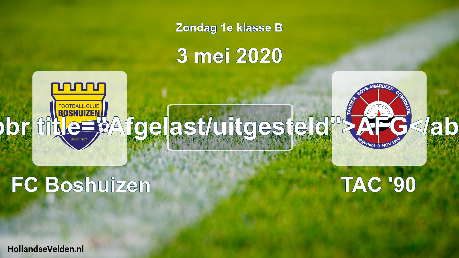 Scheduled Match: FC Boshuizen - TAC '90 (3 May 2020)