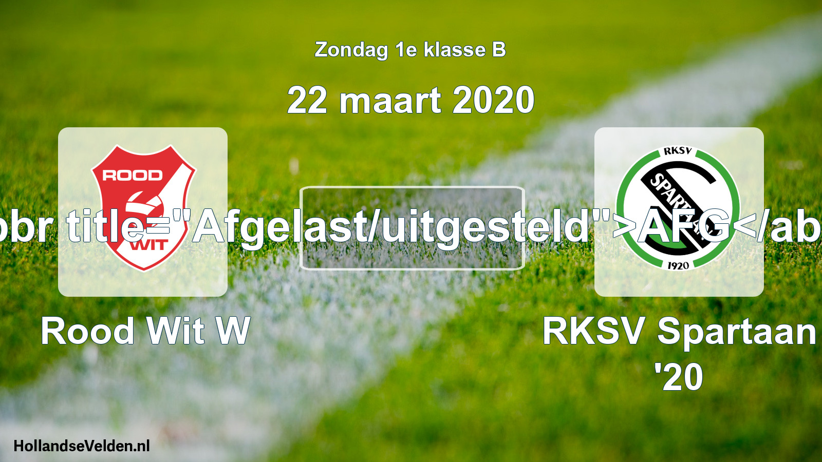 Scheduled Match: Rood Wit W - RKSV Spartaan '20 (22 March 2020)