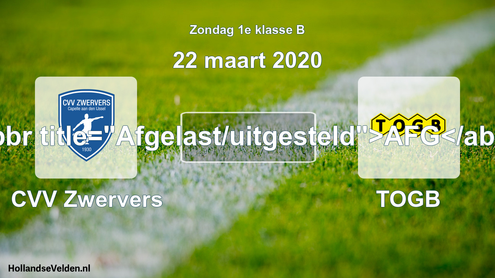 Scheduled Match: CVV Zwervers - TOGB (22 March 2020)