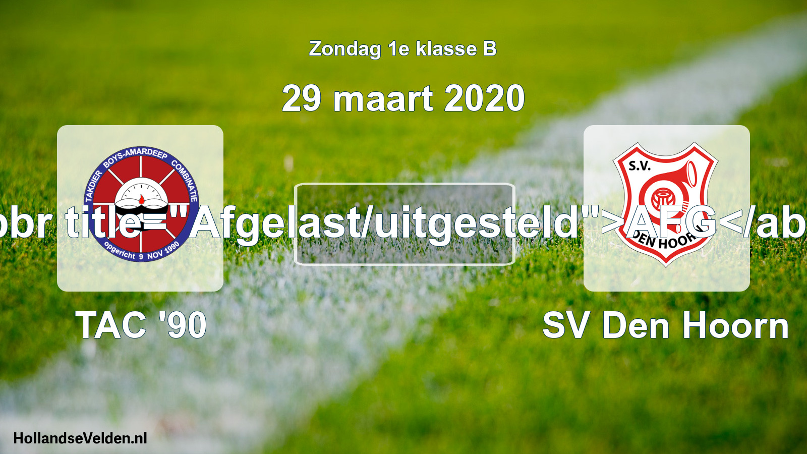 Scheduled Match: TAC '90 - SV Den Hoorn (29 March 2020)