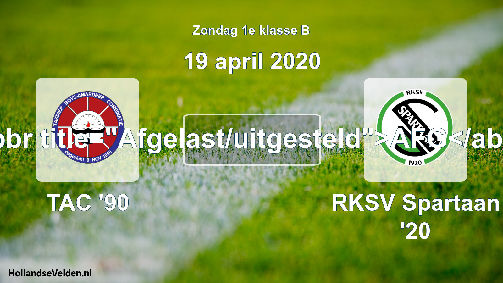 Scheduled Match: TAC '90 - RKSV Spartaan '20 (19 April 2020)
