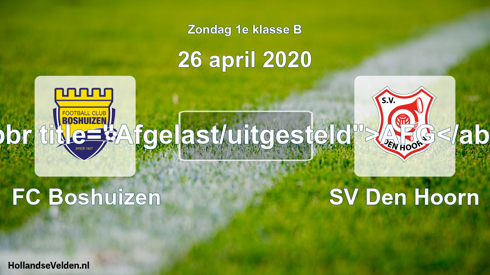 Scheduled Match: FC Boshuizen - SV Den Hoorn (26 April 2020)